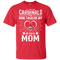 He Calls Mom Who Tackled My St. Louis Cardinals T Shirts