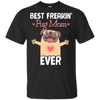 Best Freakin' Mom Pug Ever T Shirts