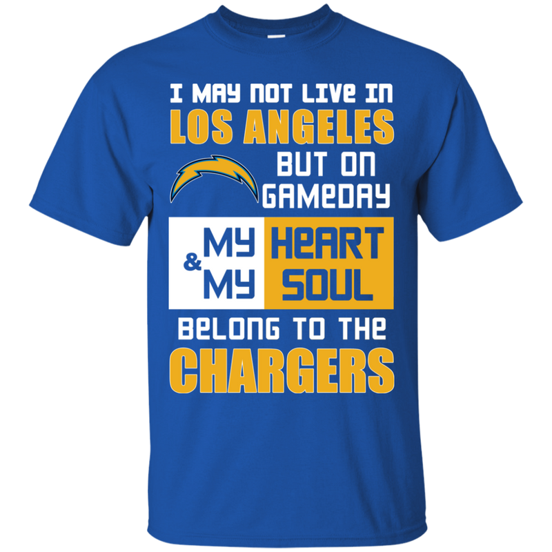 My Heart And My Soul Belong To The Los Angeles Chargers T Shirts