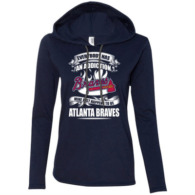 Everybody Has An Addiction Mine Just Happens To Be Atlanta Braves T Shirt