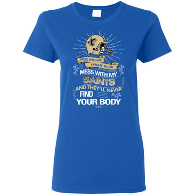 My New Orleans Saints And They'll Never Find Your Body T Shirt