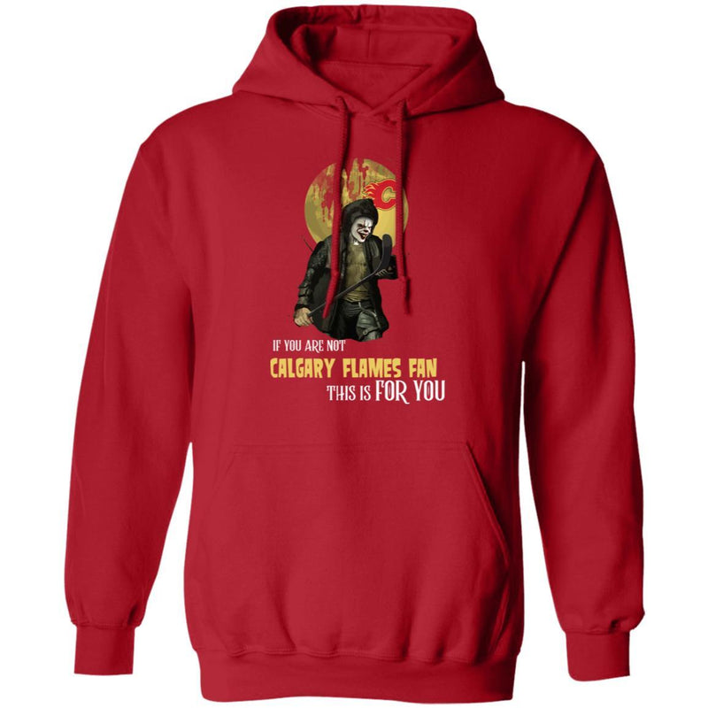 Become A Special Person If You Are Not Calgary Flames Fan T Shirt