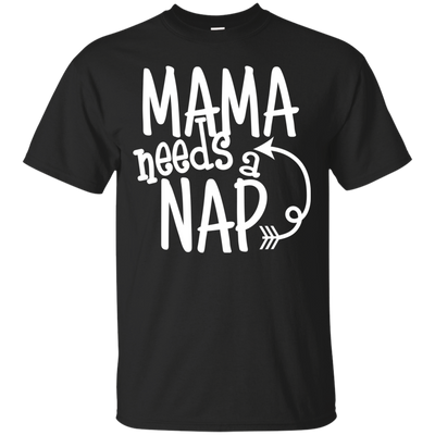 Mama Needs A Nap T Shirts V4