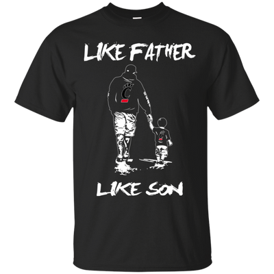 Happy Like Father Like Son Cincinnati Bearcats T Shirts