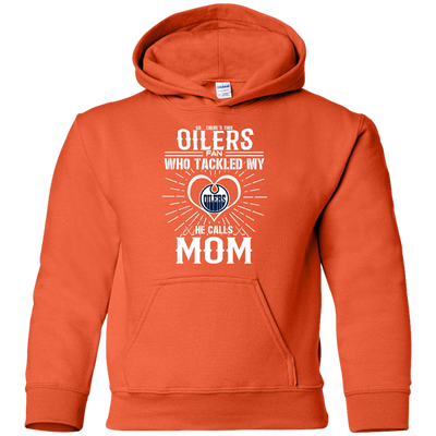 He Calls Mom Who Tackled My Edmonton Oilers T Shirts