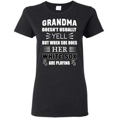 Grandma Doesn't Usually Yell Chicago White Sox T Shirts