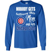Nobody Gets Between Mom And Her Chicago Cubs T Shirts