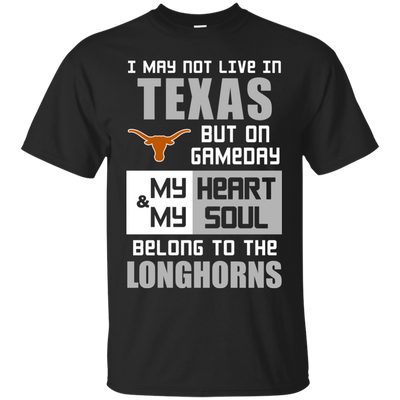 My Heart And My Soul Belong To The Texas Longhorns T Shirts