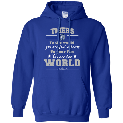 To Your Fan You Are The World Detroit Tigers T Shirts
