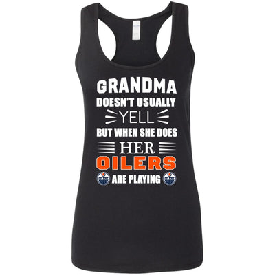 Grandma Doesn't Usually Yell Edmonton Oilers T Shirts