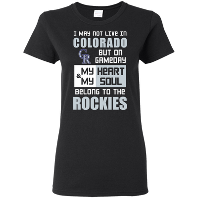 My Heart And My Soul Belong To The Colorado Rockies T Shirts