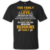 We Are A Washington Redskins Family T Shirt