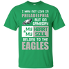 My Heart And My Soul Belong To The Philadelphia Eagles T Shirts