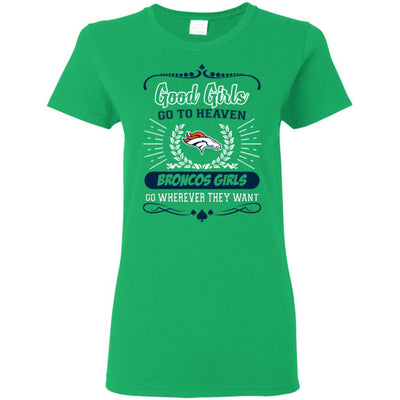 Good Girls Go To Heaven Denver Broncos Girls T Shirts