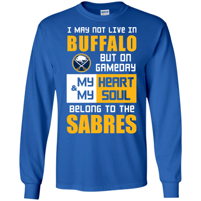 My Heart And My Soul Belong To The Buffalo Sabres T Shirts