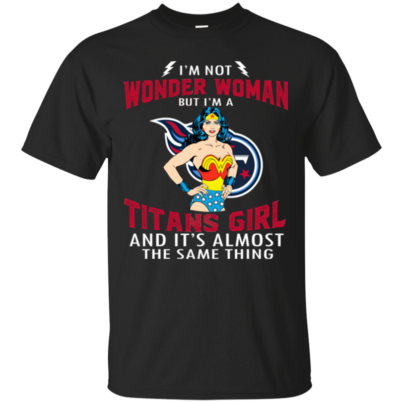 I'm Not Wonder Woman Tennessee Titans T Shirts
