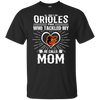 He Calls Mom Who Tackled My Baltimore Orioles T Shirts