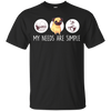 Nice Pug T Shirts - My Need Is Simple, is a cool gift for your friends