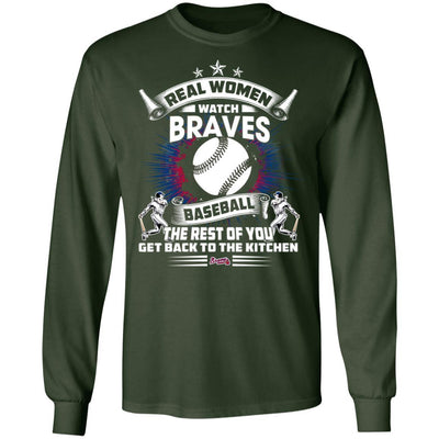Funny Gift Real Women Watch Atlanta Braves T Shirt