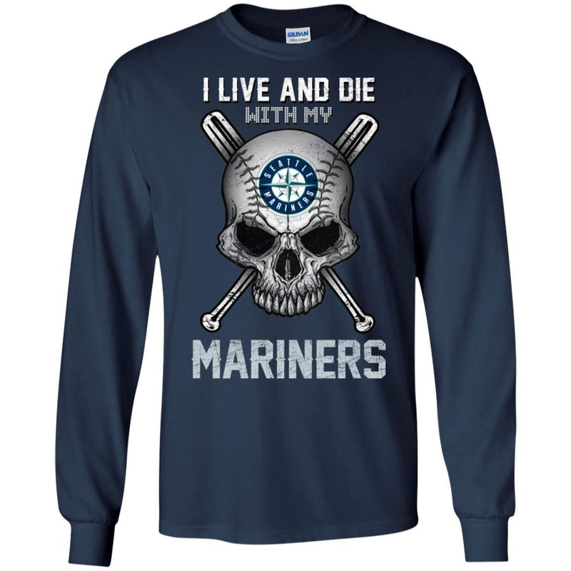 I Live And Die With My Seattle Mariners T Shirt