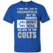 My Heart And My Soul Belong To The Indianapolis Colts T Shirts