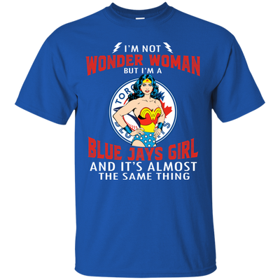 I'm Not Wonder Woman Toronto Blue Jays T Shirts