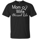 Mama Wife Blessed Life T Shirts V4