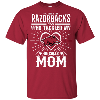 He Calls Mom Who Tackled My Arkansas Razorbacks T Shirts