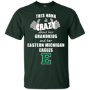 This Nana Is Crazy About Her Grandkids And Her Eastern Michigan Eagles T Shirts