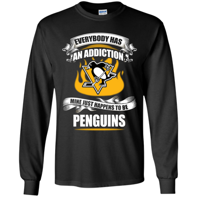 Everybody Has An Addiction Mine Just Happens To Be Pittsburgh Penguins T Shirt