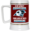 My Loyalty And Your Lack Of Taste Carolina Panthers Mugs