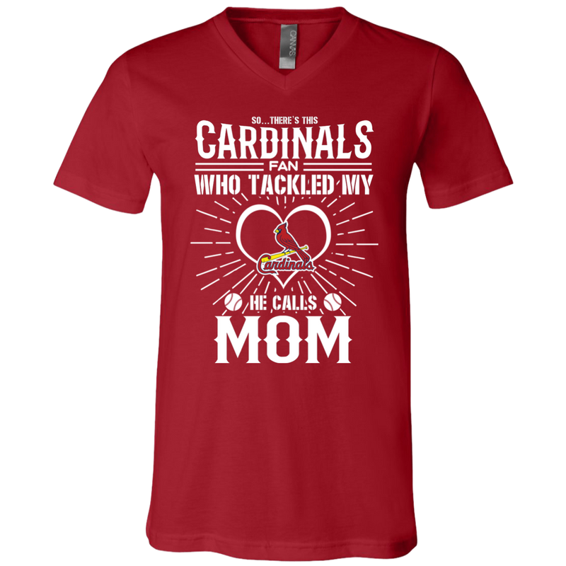 He Calls Mom Who Tackled My St. Louis Cardinals T Shirts