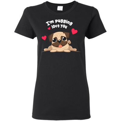 I'm Pugging Love You T Shirts