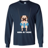 Hang In There Pug T Shirts