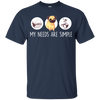 Nice Pug T Shirts - My Need Is Simple, is a cool gift for your friends