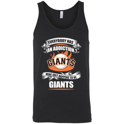 Everybody Has An Addiction Mine Just Happens To Be San Francisco Giants T Shirt