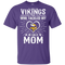 He Calls Mom Who Tackled My Minnesota Vikings T Shirts
