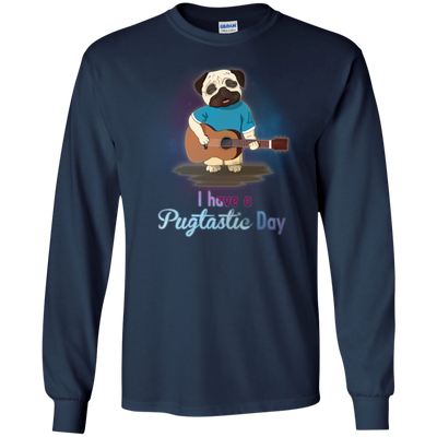 I Have A Pugtastic Day Pug T Shirts