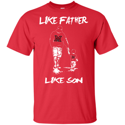 Happy Like Father Like Son Miami RedHawks T Shirts