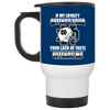 My Loyalty And Your Lack Of Taste Notre Dame Fighting Irish Mugs