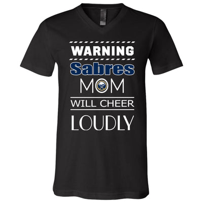 Warning Mom Will Cheer Loudly Buffalo Sabres T Shirts