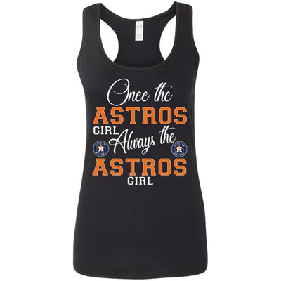 Always The Houston Astros Girl T Shirts