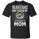 He Calls Mom Who Tackled My Kent State Golden Flashes T Shirts