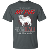 If You Hurt My Pug T Shirts