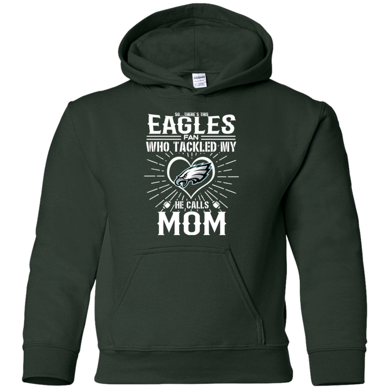He Calls Mom Who Tackled My Philadelphia Eagles T Shirts