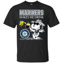 Seattle Mariners Makes Me Drinks T Shirts
