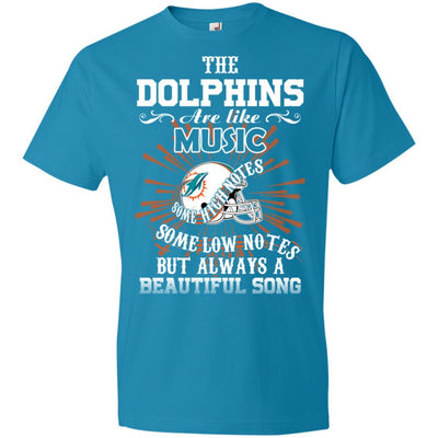 The Miami Dolphins Are Like Music T Shirt