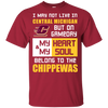My Heart And My Soul Belong To The Central Michigan Chippewas T Shirts