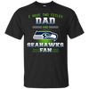 I Have Two Titles Dad And Seattle Seahawks Fan T Shirts