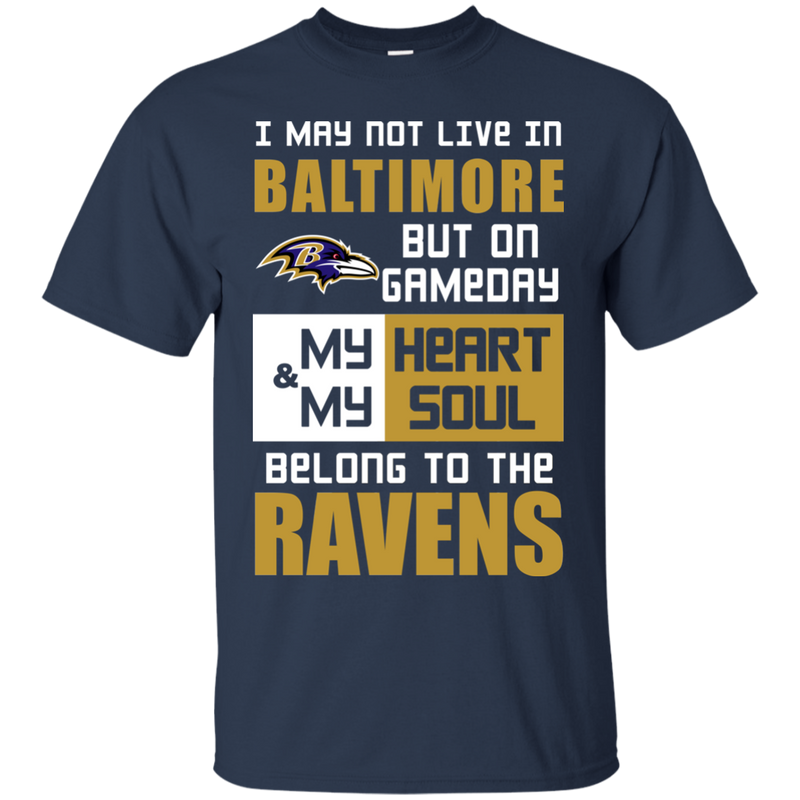 My Heart And My Soul Belong To The Baltimore Ravens T Shirts